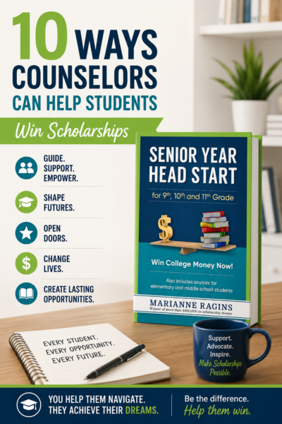 Graphic promoting ‘10 Ways Counselors Can Help Students Win Scholarships’ featuring the Senior Year Head Start scholarship guide by Marianne Ragins with counselor-focused scholarship success messaging.